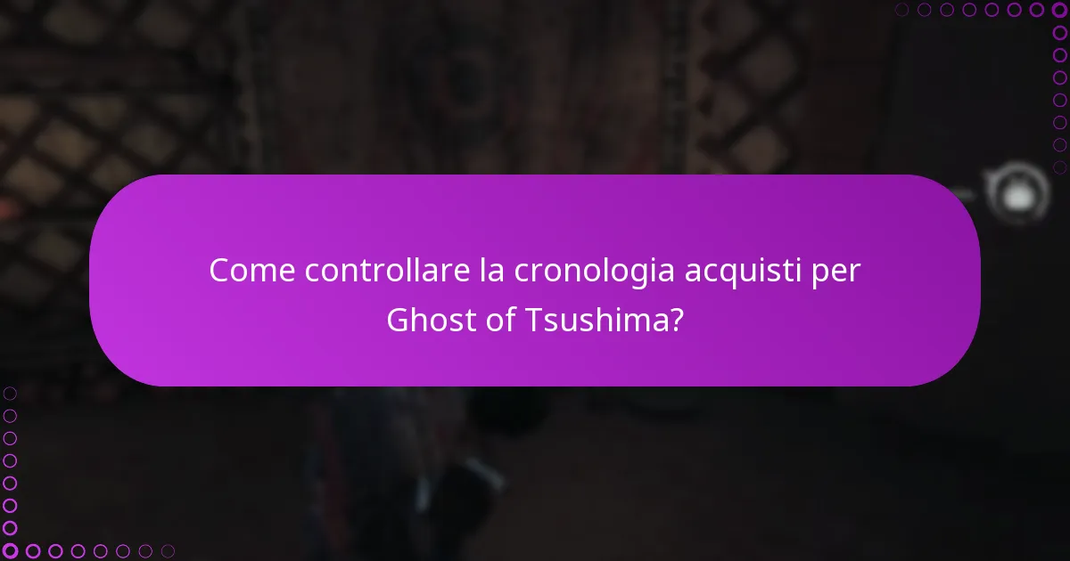 Come controllare la cronologia acquisti per Ghost of Tsushima?