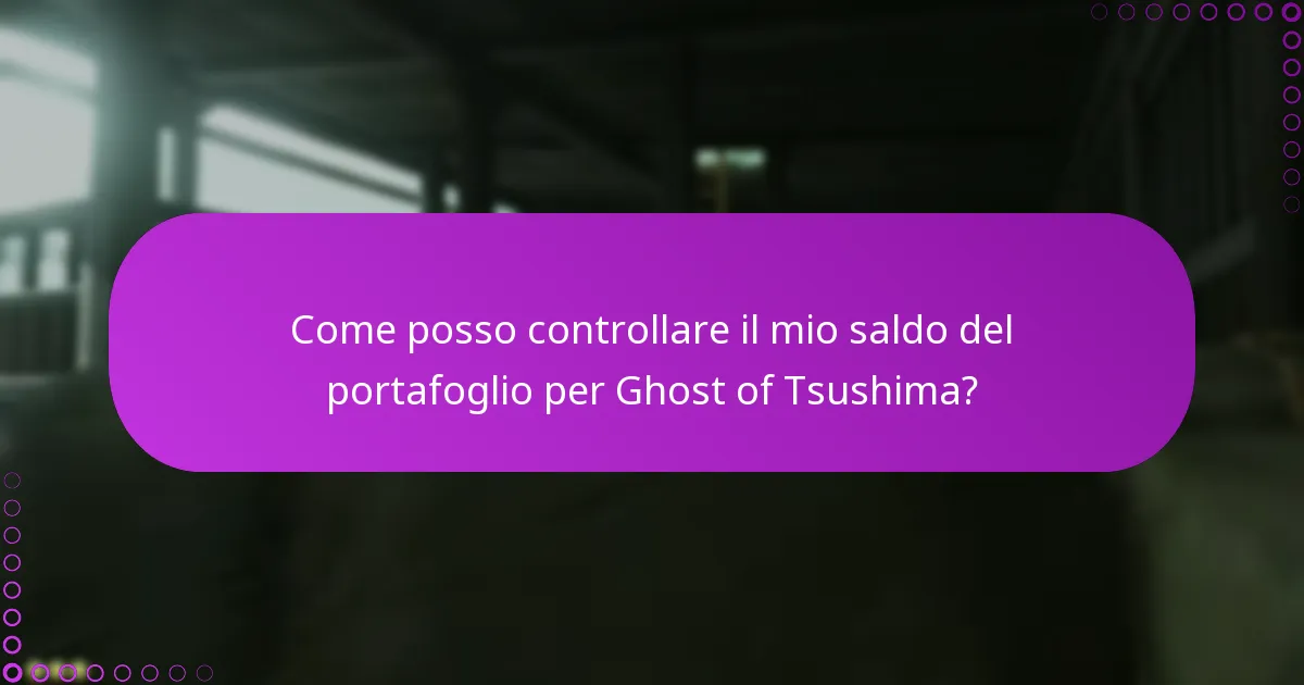 Quali sono le migliori pratiche per gestire le transazioni relative a Ghost of Tsushima?