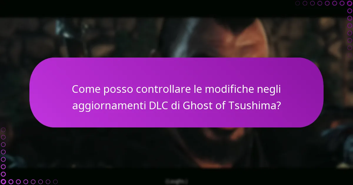 Come gestisco i miei diritti per il DLC di Ghost of Tsushima?