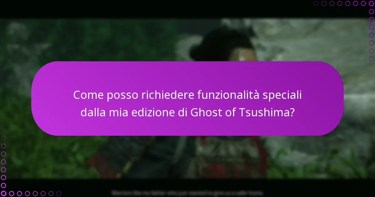 Quali sono i criteri di idoneità per i contenuti dell’edizione di Ghost of Tsushima?