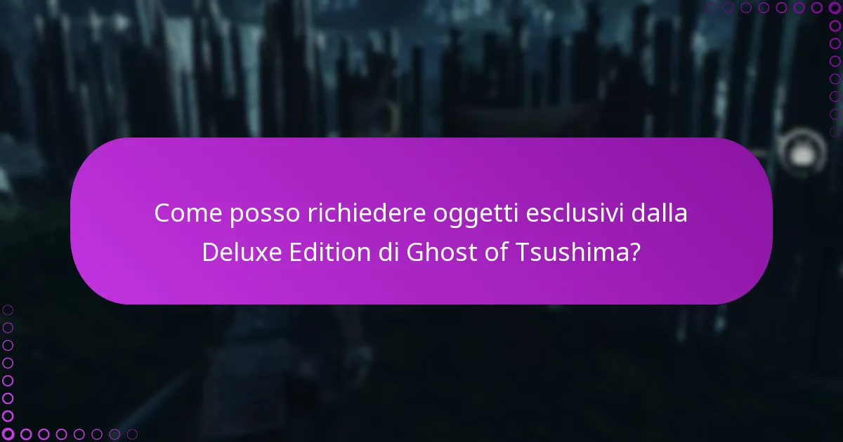 Come posso verificare il mio acquisto della Deluxe Edition di Ghost of Tsushima?