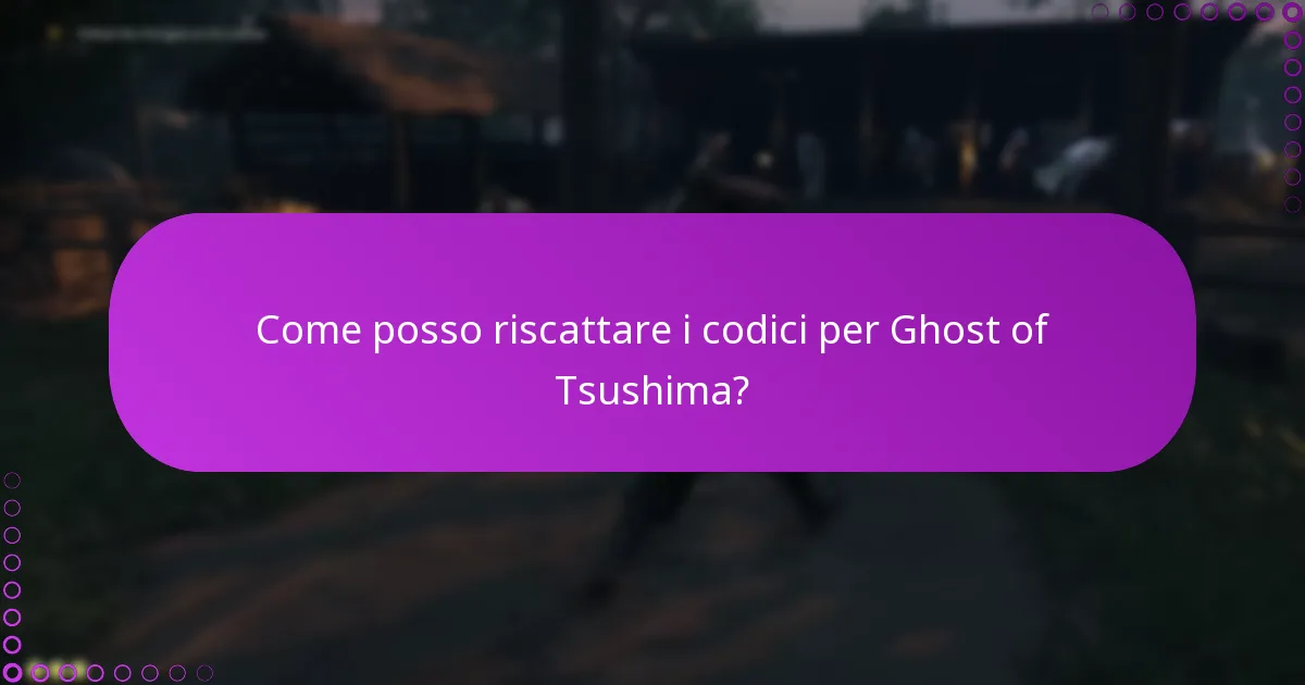 Qual è la politica di scadenza per i codici di Ghost of Tsushima?
