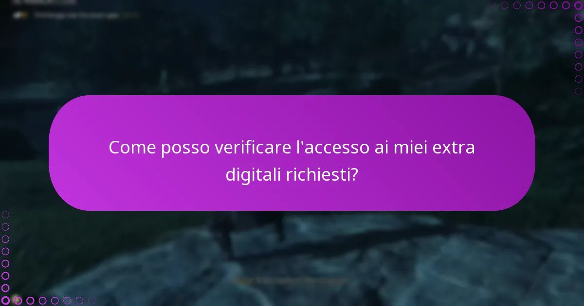 Cosa devo fare se riscontro problemi nella richiesta dei miei extra digitali?
