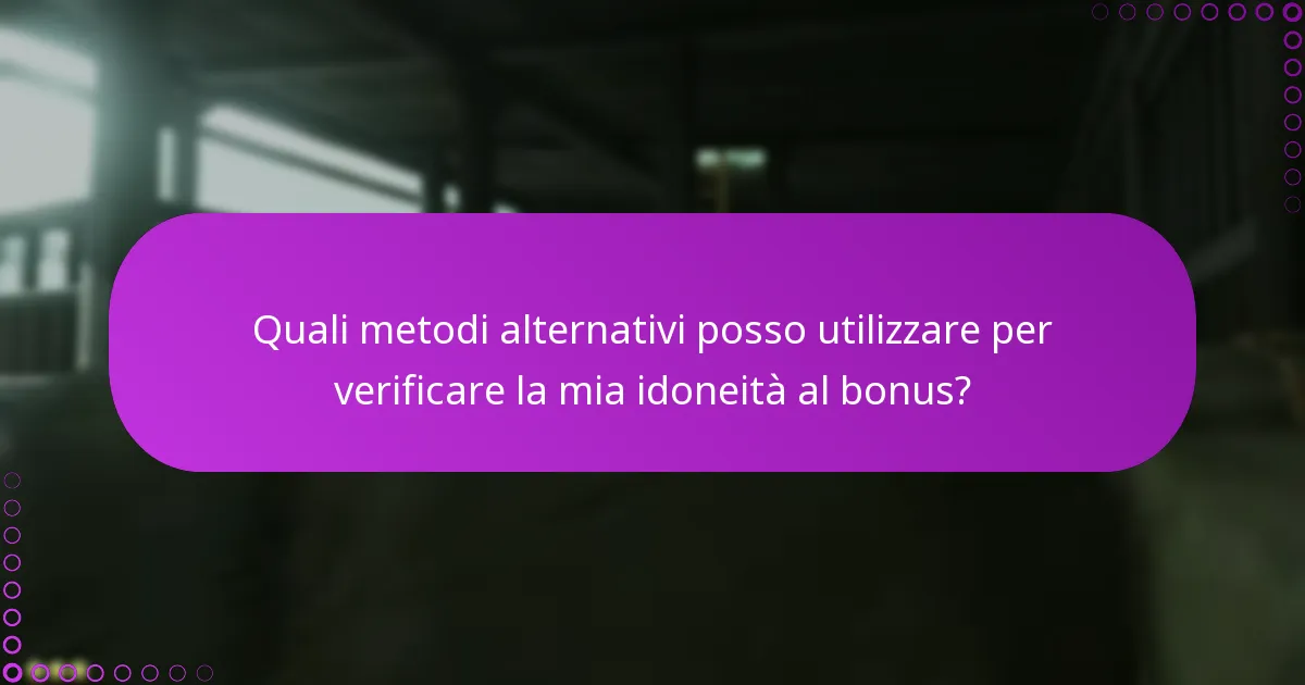 Quali metodi alternativi posso utilizzare per verificare la mia idoneità al bonus?