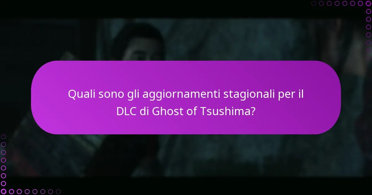 Quali sono le migliori pratiche per rivendicare il DLC di Ghost of Tsushima?